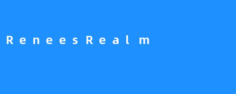 ReneesRealm：沉浸在美丽的梦幻世界
